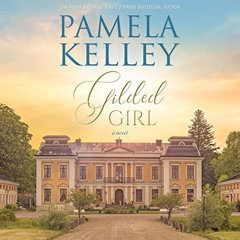 [Access] KINDLE 📒 Gilded Girl by  Pamela M. Kelley,Leslie Howard,Piping Plover Press