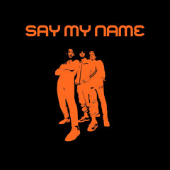 Say My Name