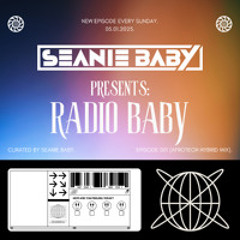 Radio Baby Episode 001 - 05.01.2025 - AFROTECH HYBRID MIX by Seanie Baby