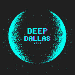 DEEP DALLAS 2