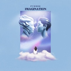 PYERRE - Imagination