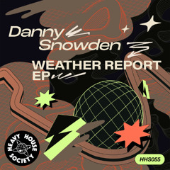 PREMIERE: Danny Snowden - Weather Report