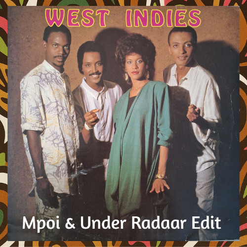 West Indies - Ti Congo (Mpoi & Under Radaar Edit)