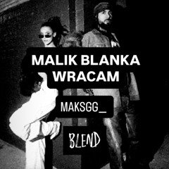 MALIK WRACAM /BLANKA BLEND