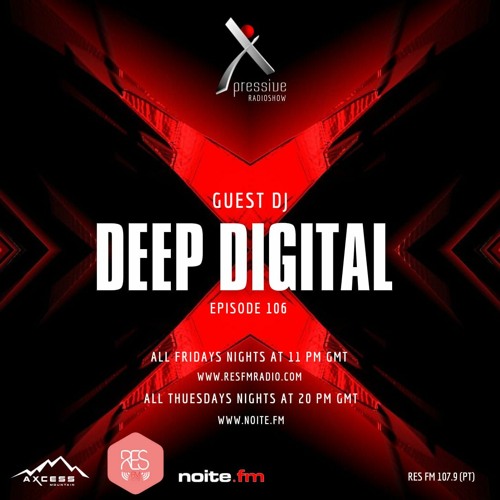 Episode #106 DeepDigital @ Xpressive Radio Show 08.09.2023
