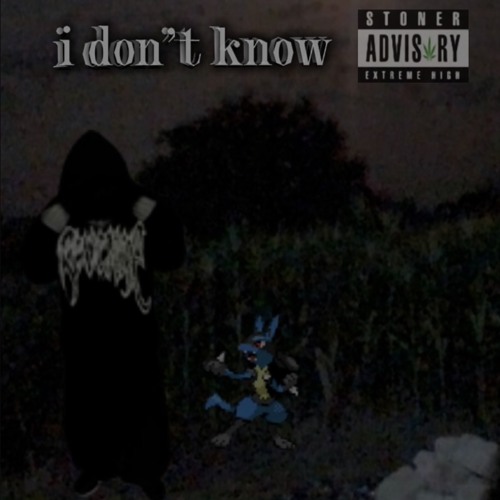 i don’t know