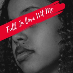 Fall in Love wit me