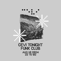 Cevi at Funk Club 10/08/2024