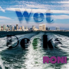 Wet Decks