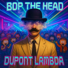 Bop The Head (Original Mix)