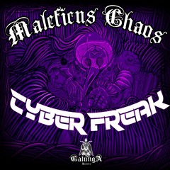 Maleficus Chaos - Cyber Freak-240bpm released by Calunga Records Free download