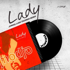Modjo - Lady (JOMAQ, Luan Trombin Remix)