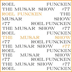 The MUSAR Show #77 - Roel Funcken