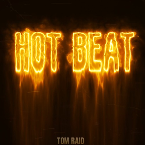 Stream Tom Raid - Hot Beat by Tom Raid | Listen online for Stream Tom Raid - Hot Beat by Tom Raid | Listen online for