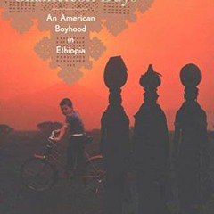 Access [EBOOK EPUB KINDLE PDF] Chameleon Days: An American Boyhood in Ethiopia by  Tim Bascom,Edward