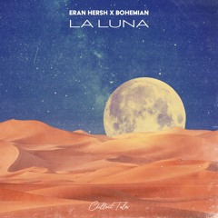 Eran Hersh X BOHEMIAN - La Luna (Original Mix)