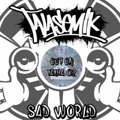 Talasemik - Sad World (OUT ON YAXHA 02 )