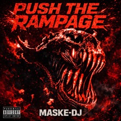 PUSH THE RAMPAGE [FREE DOWNLOAD] (MASHUP)