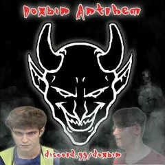 Official Doxbin Anthem
