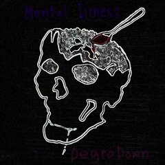 DegroDown - Mental Illness