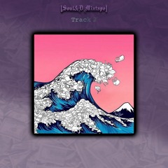 [MixTape Soul&D] Track 2. Không Đáy ( Lòng Tham )