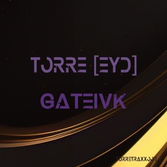 EYD Exclusive// TORRE [EYD] - Gateivk [Free Download]