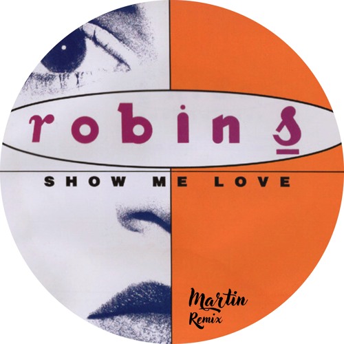 Show Me Love - Robin S [Levantine Remix]