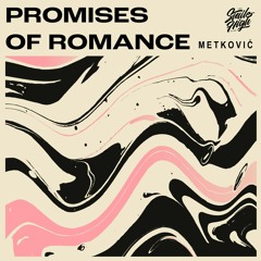 Metković - Promises Of Romance