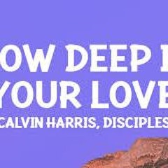How Deep Is Your Love