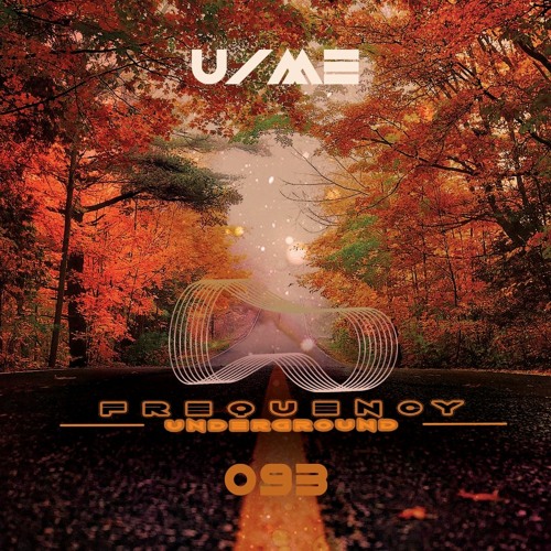 Frequency Underground | Episode 093 | U/ME [deep/melodic]
