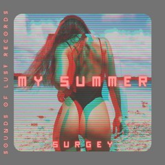 Surgey - My Summer (Sounds of Lust Records) (PREMIERE)