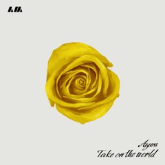 A5ura - Take On The World (Out Now)