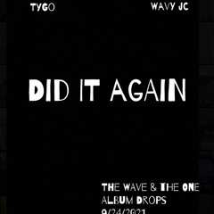 Did It Again - TyGo & Wavy JC