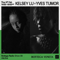 Bottega Radio w/ Kelsey Lu & Yves Tumor 090223