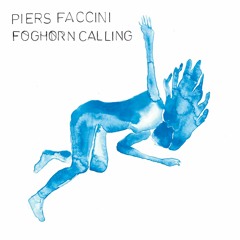 Piers Faccini - Foghorn Calling (From Shapes Of The Fall - 2021)