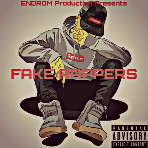 Fke Rappers Stream Fake Rappers by OFFICIAL ENDROM | Listen online for free on ...