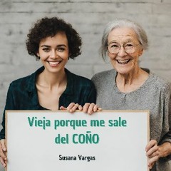 [ebook] read pdf 📖 Vieja porque me sale del coño (Spanish Edition) Read Book