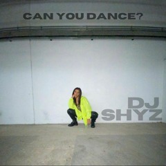 Can You Dance? Warm Up Session - DJ SHYZ