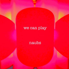 we can play