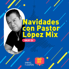 Navidades Con Pastor López - Skay DJ IR