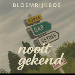 Bloemrijkbos - Nooit gekend