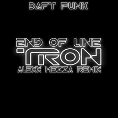 Daft Punk - End Of Line [Tron Legacy] (Alexx Mezza Remix)