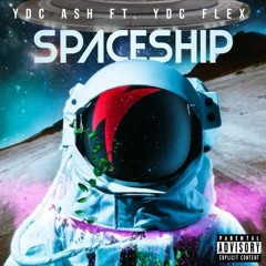 Spaceship (feat. YDC FLEX)