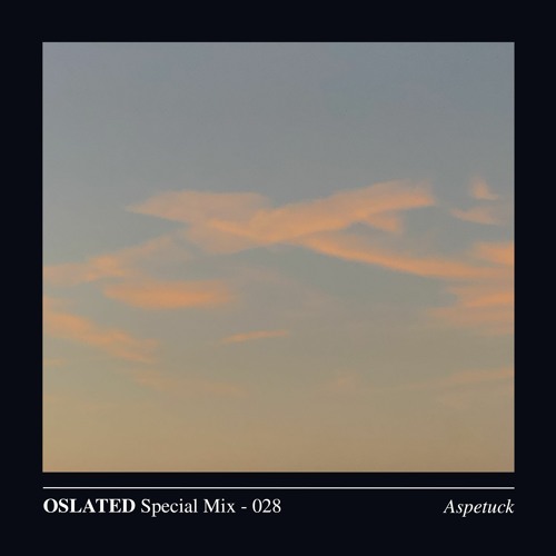 Oslated Special Mix 028 - Aspetuck