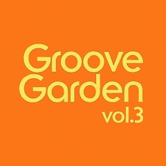 Groove Garden vol.3