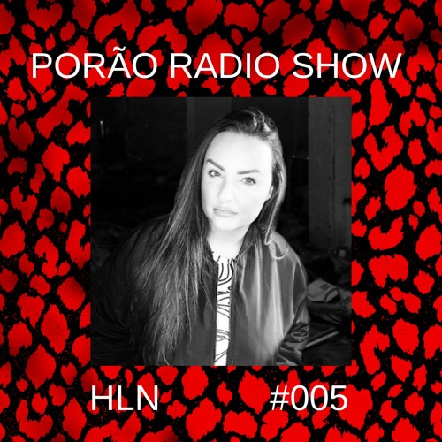 PORAO RADIO SHOW #005 WITH HLN - MOVE IBIZA RADIO