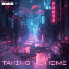 SHANKS - TAKING ME HOME [RADIO EDIT]
