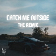 B Young Catch Me Outside Remix - DR MISCHIEF