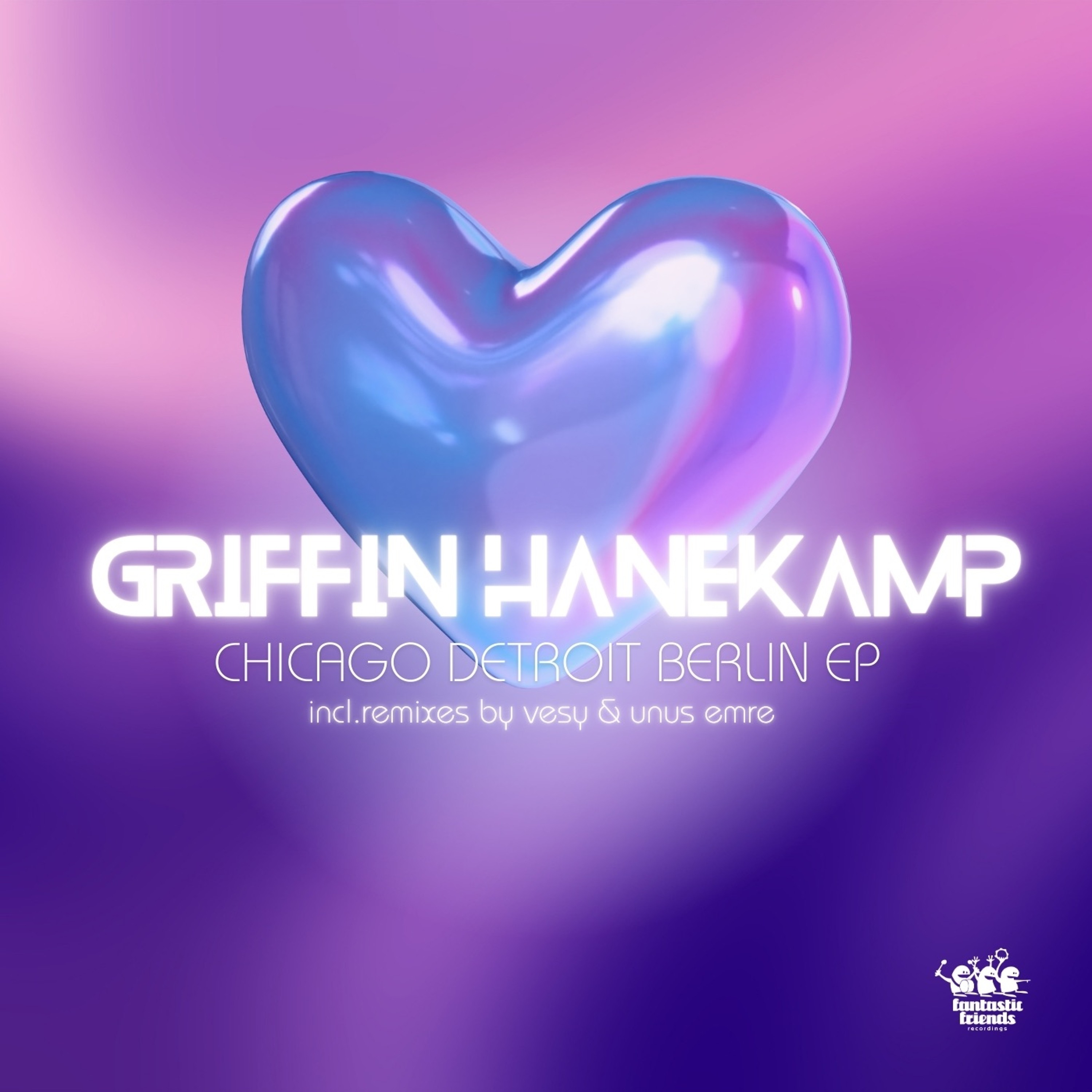 [PREMIERE] Griffin Hanekamp - Chicago Detroit Berlin (Original Mix) [Fantastic Friends Recordings] episode artwork