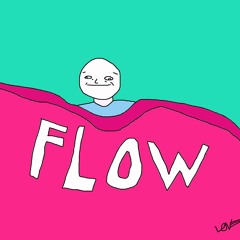 Flow